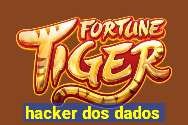 hacker dos dados